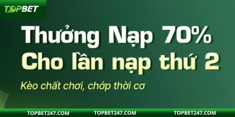Nạp tiền lần 2 nhận đến 70% giá trị đơn nạp