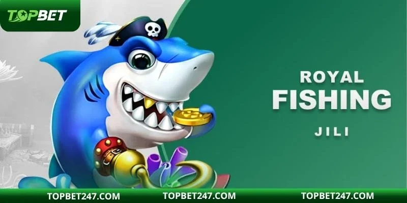 Royal Fishing - game bắn cá mang tính giải trí cao 